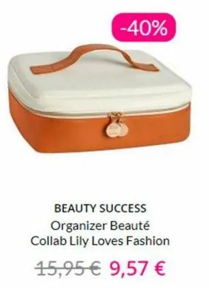 beauty success  organizer beauté collab lily loves fashion  15,95€ 9,57 €  -40%  