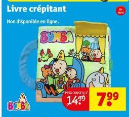 Livre crépitant  Non disponible en ligne.  BUMBA  PRIX CONSEILLE  14⁹⁹ 7⁹⁹ 