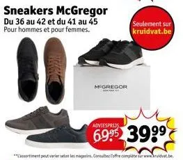 sneakers mcgregor du 36 au 42 et du 41 au 45 pour hommes et pour femmes.  mcgregor  adviesprijs  399⁹ 