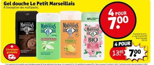 Livraison  gratuite  Gel douche Le Petit Marseillais À l'exception des multipacks.  Lait Amand Dese  VERVEINE BO CITRON D  MASALS MARSEILUALS MARSEILLAIS  MARSELAS  BIO  4 POUR  7.⁰⁰  Exemple de prix: