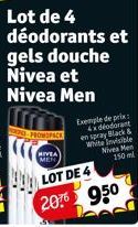 Lot de 4 déodorants et gels douche Nivea et Nivea Men  um  PROMOPACK  HIVEA  MEN  Exemple de prix 4x déodorant en spray Black & White Invisible Nivea Men 150 ml  LOT DE 4 2076 950 
