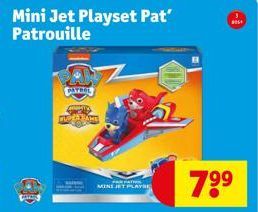 Mini Jet Playset Pat' Patrouille  PATROL  y  MOTA BAND  MINE JET PLAYSE  7⁹⁹  S 