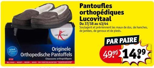 Schok  LUCAVITAAL  Originele  Orthopedische Pantoffels  Chaussons orthopédiques  BIJ RUG, HEUP, BEEN, KNIE- EN VOETKLACHTEN  Pantoufles orthopédiques Lucovitaal  Du 37/38 au 43/44 Soulagent et prévien