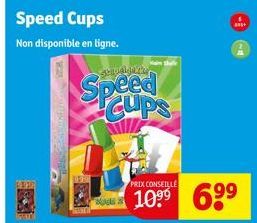 Speed Cups Non disponible en ligne.  Speed CUPS  PRIX CONSEILLE  815+  6⁹⁹ 