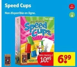 speed cups non disponible en ligne.  speed cups  prix conseille  815+  6⁹⁹ 