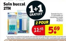 ETH.com  Soin buccal 2TH  1+1  GRATUIT  Exemple de prix: 2 x brossettes en  caoutchouc souple Flexpicks 50 pièces  2 POUR  11.38 569 