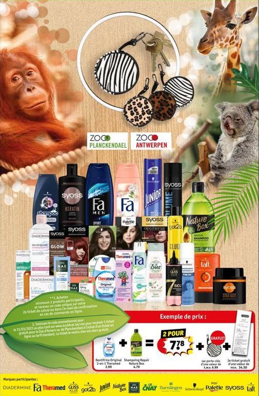 BOTULOCY  champoo  syoss DIADERMIN  COLOR GLOW  DIADERMINE  LIFE+  syoss  KERATIN  syoss  NAE  alle  Marques participantes:  DIADERMINE Fa Theramed Guss  ZOO  ZOO PLANCKENDAEL ANTWERPEN  **Acheter  mi