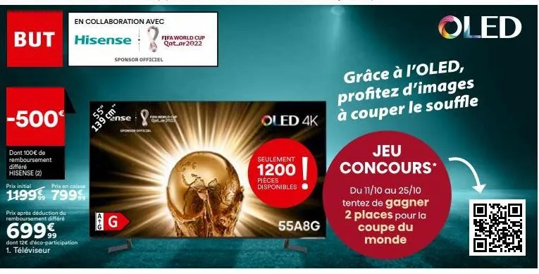 but  -500€  dont 100€ de remboursement différé hisense (2)  prix après deduction du remboursement différé  6999  prix initial  prix en caisse  1199 7999  en collaboration avec  hisense  dont 12€ d'éco