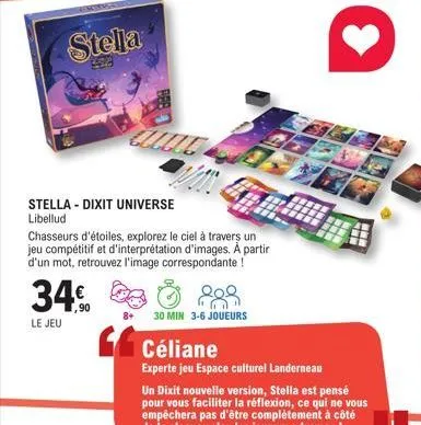 34€  le jeu  stella  allt  stella-dixit universe  libellud  chasseurs d'étoiles, explorez le ciel à travers un jeu compétitif et d'interprétation d'images. à partir d'un mot, retrouvez l'image corresp