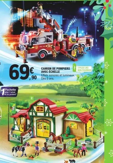 69€  pochette pour l'achat de ce produit  pm. f.d.  ,90 dès 5 ans.  ww  camion de pompiers avec échelle effets sonores et lumineux.  12  69  3 piles lr3 non fournies  71 