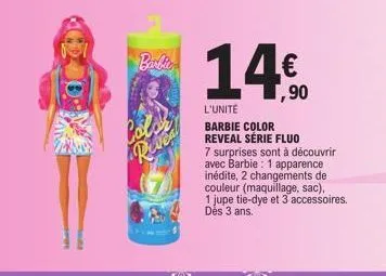 barbie  color  rives  ,90  l'unité  barbie color reveal série fluo  7 surprises sont à découvrir avec barbie: 1 apparence inédite, 2 changements de couleur (maquillage, sac),  1 jupe tie-dye et 3 acce