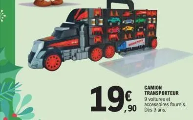honey  19€  camion transporteur 9 voitures et accessoires fournis.  ,90 des 3 ans. 