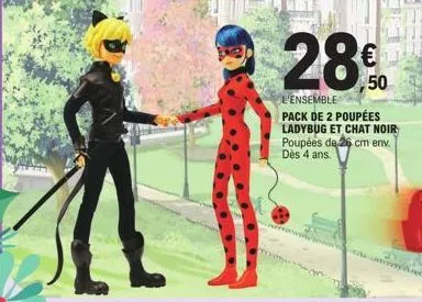 28,50  l'ensemble pack de 2 poupées ladybug et chat noir poupées de 26 cm env. dès 4 ans. 