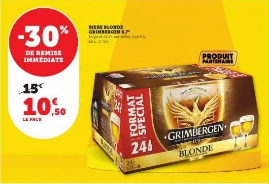 -30%  de remise immédiate  15€  10.50  €  le pack  biere blonde grimbergen 6,7° le pack de 24 bouteilles (soit 6 l le l 175€  banor  morni special  241  format special  24!  24: wame  a  +grimbergen+ 