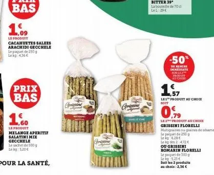 le produit  cacahuetes salees arachidi gecchele le paquet de 250g le kg 4,36€  prix bas  le produit melange aperitif salatini mix gecchele  le sachet de 500 g lokg: 1.20 €  grissine  tin  grissini  gr