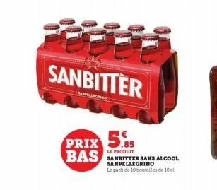 sanbitter  sarpellegring  prix 5,95  le produit  bas sanbitter sans alcool  sanpellegrino  le pack de 10 bouteilles de 10 cl 