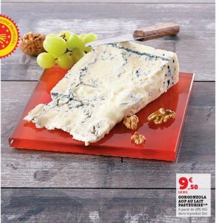 PROTEGE  9,50  LENG  GORGONZOLA  AOP AU LAIT PASTEURISE A partir de 280 MG dans le produit fini 