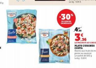 Risotto  COSTA  -30%  DE REMISE IMMEDIATE  LE  4.  3.36  LE PRODUIT AU CHOIX PLATS CUISINES COSTA 