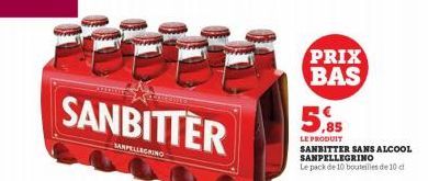 SANBITTER  SAMPELLEGRING  PRIX BAS  5,85  LE PRODUIT SANBITTER SANS ALCOOL SANPELLEGRINO  Le pack de 10 bouteilles de 10 d 