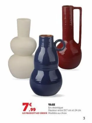 7,99  le produit au choix modèles au choix  vase  en céramique hauteur entre 19,7 cm et 24 cm  3 