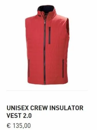 unisex crew insulator vest 2.0  € 135,00 