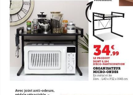 Avec joint anti-odeurs, pédale rétractable  1924  34,99  LE PRODUIT DONT 0,19 € D'ÉCO-PARTICIPATION  ORGANISATEUR MICRO-ONDES En métal et fer Dim.: 140 x P32 x H48 cm  