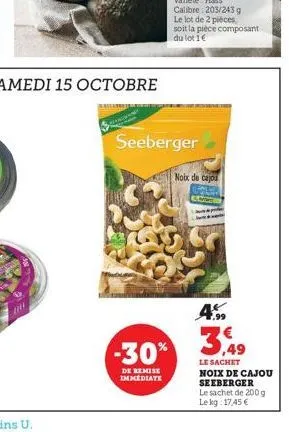 www  seeberger  -30%  de remise immediate  noix de cajou  4  35  le sachet noix de cajou seeberger le sachet de 200g lekg: 17,45 € 