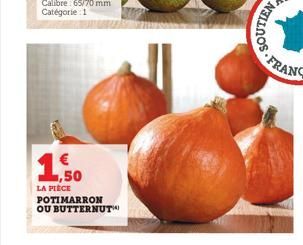 € ,50 LA PIÈCE POTIMARRON OU BUTTERNUT 