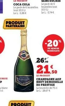 produit partenaire  camping demoiselle  26.0  21.50  le produit  champagne aop brut demoiselle eo prestige la bouteille de 75 cl le l: 28,67 €  -20%  de remise immediate 