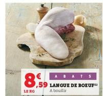 8,59  LE KO  ABATS ,59 LANGUE DE BOEUF A bouillir 