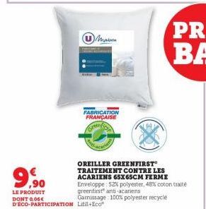 Makon  FABRICATION FRANÇAISE  Cranfie  Podhacare  OREILLER GREENFIRST TRAITEMENT CONTRE LES ACARIENS 65X65CM FERME Enveloppe: 52% polyester, 48% coton traité greenfirst anti-acariens Garissage: 100% p