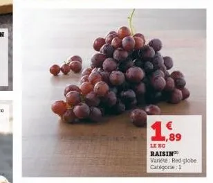 ,89  le kg raisin variété: red globe  catégorie : 1 