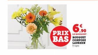 PRIX BAS  6.90 LE BOUQUET  COMPOSE LAUREEN 9 tiges 