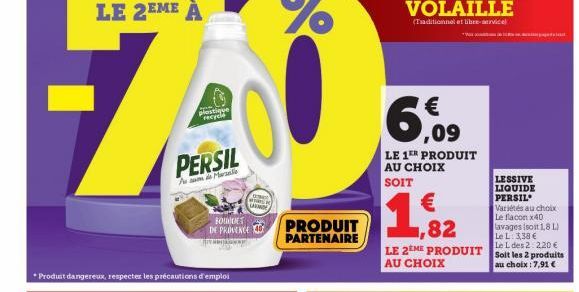 LE 2EME À  %  -730  plastique recycle  PERSIL  de Marse  wy  *Produit dangereux, respecter les précautions d'emploi  BOUDDET DE PROVENCE [www]ww.  PRODUIT PARTENAIRE  6,09  LE 1ER PRODUIT AU CHOIX SOI