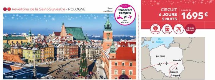 Réveillons de la Saint-Sylvestre - POLOGNE  Varsovie  Selon conditions  Servics  Transfert compris  **  VILLE AEROPORT  CIRCUIT partir de  6 JOURS 1695€  5 NUITS  -900- Mer Bague  POLOGNE  Varsovie  C