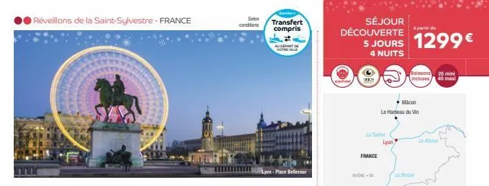 réveillons de la saint-sylvestre france  selon conditions  service  transfert compris  au départ de votre ville  lyon-place bellecour  séjour  découverte  5 jours 1299€  4 nuits  yrch  phone  france  