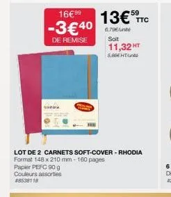 16€99 -3€4⁰  de remise  shogia  ham  l  papier pefc 90 g couleurs assorties #8538118  13€ ttc  6,79€/unte  soit  11,32 ht  5,66€ ht/  lot de 2 carnets soft-cover - rhodia format 148 x 210 mm - 160 pag