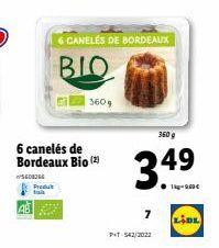 AB  Produt fals  6 caneles de Bordeaux Bio (2)  5608366  6 CANELES DE BORDEAUX  BIO  360 g  35  7  360 g  49  PIT-542/2022  LIDL 
