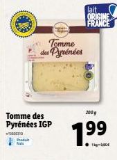 Padult  fa  Tomme des Pyrénées IGP  GOST10  Tomme des Pyrénées  lait ORIGINE FRANCE  200 g  1.99  1kg-235€ 