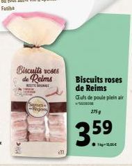 Biscuits roses de Reims  HOTS DOGMAT  P  -Region  Biscuits roses de Reims Cuts de poule plein air  500  275 g  3.59 