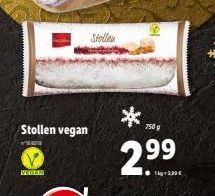 Stollen vegan  ²01  VEGAN  Stollen  *  750 g  2.⁹⁹  kg-1,30€ 