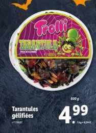 Trolli  PROGMAT  Tarantules gélifiées  BOD  800 g  4.99  