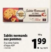 sayeurs -régiore  sablés normands aux pommes  a la crème fraiche d'isigny aop  sables normands  150 g  7.⁹9  tikg-1.27€ 