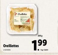 Osellelles  Oreillettes  -5610995  OZOTNI  200 g  1.⁹⁹  Tig-2,96€ 