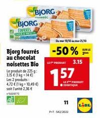 BJORG  COURRES  Bjorg fourrés au chocolat noisettes Bio Le produit de 225 g: 3,15 € (1 kg 14 €) Les 2 produits: 4,72 € (1 kg-10,49 €) soit l'unité 2,36 € W/S50W73 AB  BJORG  Fot  Du mer19/1025/10  -50