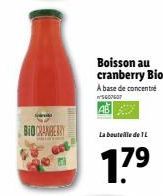 BIO CRANBERRY  Boisson au cranberry Bio  A base de concentre SCOPOF  La bouteille de TL  17⁹ 