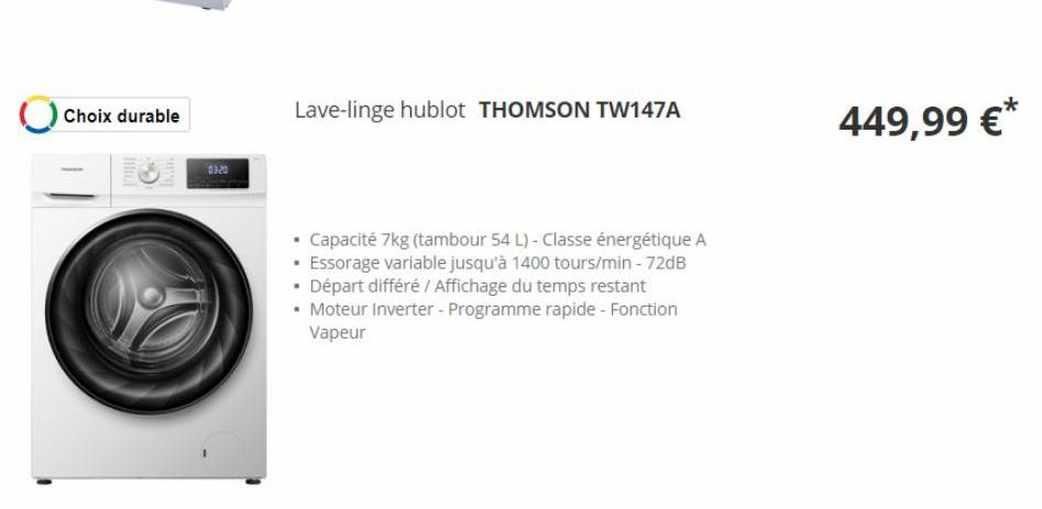 Choix durable  MARYA  0320  Lave-linge hublot THOMSON TW147A  Capacité 7kg (tambour 54 L) - Classe énergétique A • Essorage variable jusqu'à 1400 tours/min - 72dB  • Départ différé / Affichage du temp