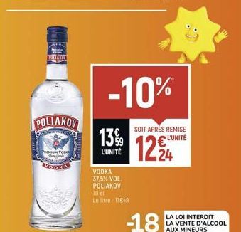 PILLANCE  POLIAKOV  PREMIUM VORKA  YOOK  Camm  L'UNITÉ  VODKA 37,5% VOL. POLIAKOV  -10%  70 ci Leite: 17649  SOIT APRÈS REMISE  L'UNITÉ  24 