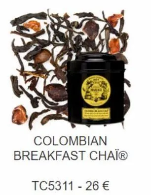 colombian breakfast chaïⓡ  tc5311 - 26 €  