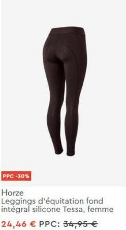 PPC -30%  Horze  Leggings d'équitation fond intégral silicone Tessa, femme 24,46 € PPC: 34,95 €  